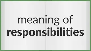 Responsibilities | meaning of Responsibilities