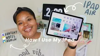 How I Use My iPad Air 4 │Freelancer & Content Creator