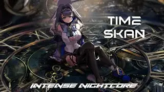 Time - SKAN | Intense Nightcore