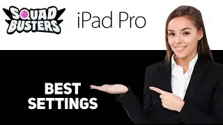 Best Settings For Squad Busters | Mobile&  Ipad 2025