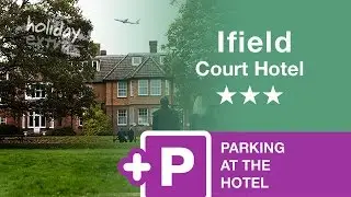Gatwick Ifield Court Hotel with Parking Review | Holiday Extras