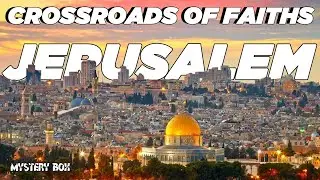 What Is The Mystery That Makes Jerusalem So Important For All Religions (DID YOU KNOW THAT?)