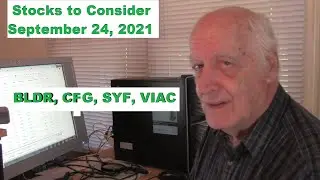 Stocks to Consider, 9-24-2021, VIAC, SYF, CFG, BLDR