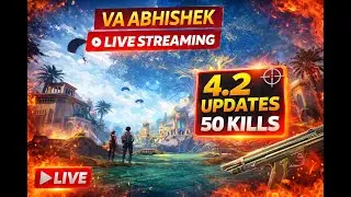 🔥 4.2 UPDATE LIVE | 50 KILLS CHALLENGE 😱 | VA ABHISHEK#LiveStreaming #42Update #50Kills#VABHISHEK