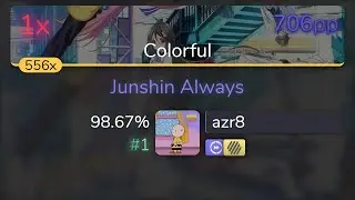 azr8 | Azusa Tadokoro - Junshin Always [Colorful] +HDDT 98.67% {#1 706pp 1❌} - osu!