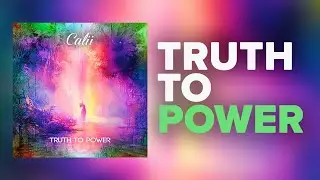 Calii Music - Truth to Power (Official Lyric Video) | Alternative R&B &bull; Relaxing