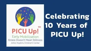 10 Years of the PICU Up! Program at Johns Hopkins Children&rsquo;s Center