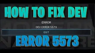 DEV ERROR 5573 HOW TO FIX? |Call of Duty:Warzone