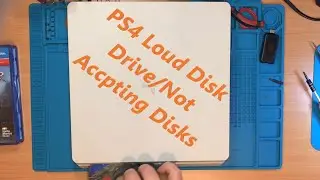Playstation 4/PS4 Loud Disk Drive/Not Accepting Disk repair video