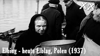 Elbing 1937 (heute Elbląg, Polen) – Seltenes Filmmaterial der Stadt in Westpreußen