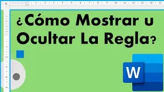 &iquest;C&oacute;mo Mostrar u Ocultar La Regla Vertical y Horizontal En Un Documento De Word? Activar Regla