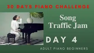Day 4 - Traffic Jam - 30 Days Piano Practise Challenge