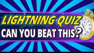 50 QUICKFIRE Questions ⚡ EVERYONE Should Beat this Lightning Quiz!