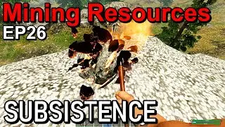 Resource Mining in Subsistence EP26