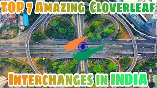 7 Amazing Cloverleaf Interchanges in India || Top 7 Cloverleaf interchange Bridges in INDIA 🇮🇳