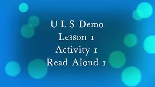 Unique Learning System ULS Demo Lesson 1, Activity 1, Read Aloud 1