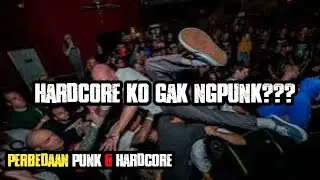 Hardcore Ko Gak Ngpunk??? Punk sama Hardcore Beda Gak Sih???