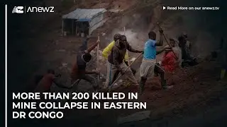 More than 200 killed in mine collapse in eastern DR Congo