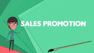 What is Sales promotion Explain Sales promotion, Define Sales promotion, Meaning of Sales promotion