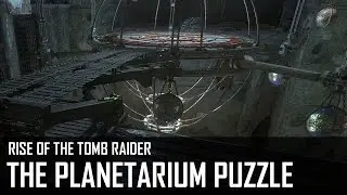 Rise of the Tomb Raider - Planetarium puzzle walkthrough (Path of the Deathless)