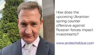 How does the upcoming Ukrainian spring counter offensive against Russian forces impact investments?