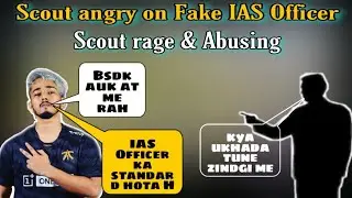 When Scout angry on IAS Officer superchat || Scout rage up on fake IAS Officer || Pubg Mobile