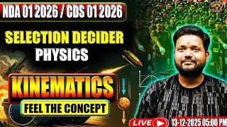 🔴 Kinematics (Motion in 1D) for NDA 1 2026 Live | How to Crack NDA in First Attempt after 12th