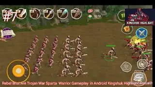 Rebel Bhai Are Trojan War Spata Warriors Gameplay In Android @kingshukhightlight part #7