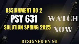Psy631 Assignment no2 Solution spring 2025