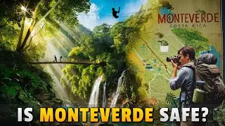Is Monteverde Safe? Your Complete Travel Safety Guide ️🇨🇷