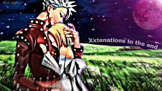 Ban & Elaine | Nanatsu No Taizai 「Xxtenations In The end」