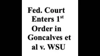 Federal Court Enters 1st Order in Goncalves et al v WSU