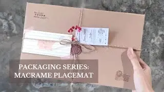 How I pack an order | Macrame Placemat | Small Business | Behind The Scene Vlog | Philippines