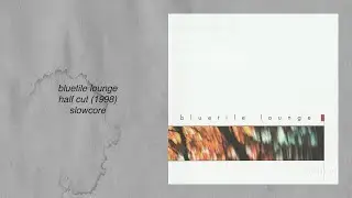 Bluetile Lounge - Half Cut (1998)