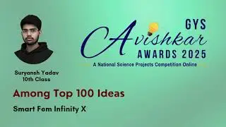 10 - Among Top 100 Ideas &mdash; GYS Avishkar Awards 2025