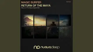 Return of the Maya (Original Mix)