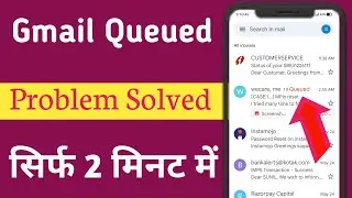 How To Fix Gmail Queued Problem | Gmail Queued Problem Solved | Fix Gmail Unsend Mail Queued Problem