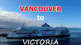 BC FERRIES RIDE from Vancouver to Victoria British Columbia Canada