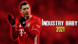Robert Lewandowski • Lil Nas X INDUSTRY BABY • Skills & Goals 2021 | HD