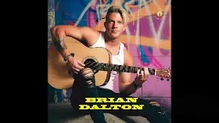Brian Dalton, Incredible Up and Coming Rocker - Artist Spotlight