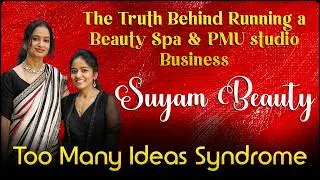 The Truth Behind Running a Beauty & Spa Business | Suyam Beauty 