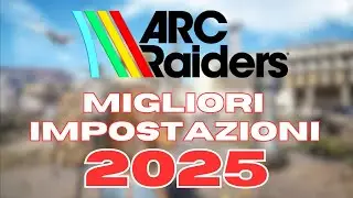 ARC RAIDERS | BEST SETTINGS 2025