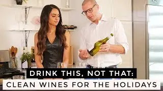 Wine Tasting: Drink This Not That: Clean Wines For The Holidays