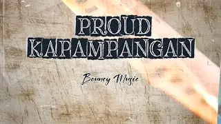 PROUD KAPAMPANGAN - Bouncy Music (Official Lyrics Video)