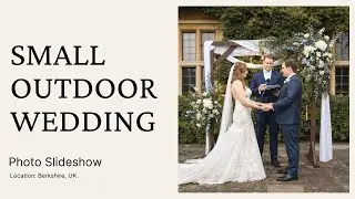 Small Outdoor Wedding - Berkshire, UK