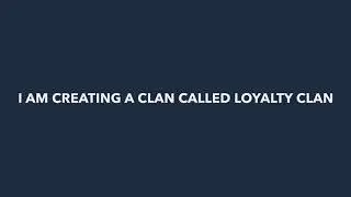 How to join Loyalty Clan