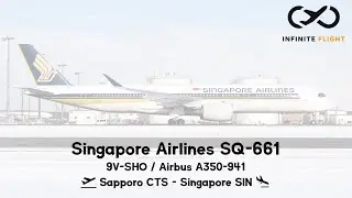Infinite Flight // Singapore Airlines A359 SQ-661 // Sapporo CTS - Singapore SIN