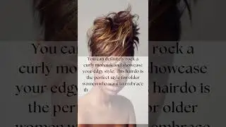 Stylish Curly Mohawk: Bold and Chic Hairstyle for Older Women