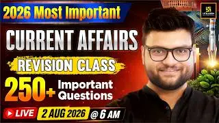Current Affairs Special Revision 2026 | 250+ Most Important Current Affairs | Kumar Gaurav Sir