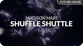 Madison Mars - Shuffle Shuttle
